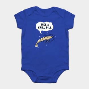 Take A Krill Pill Baby Bodysuit